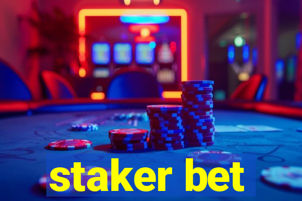 staker bet